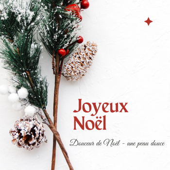 cadeau noel -Douceur de Noël - Une peau douce !